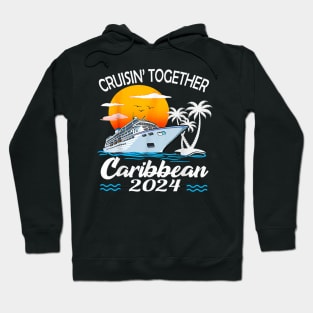 Cruisin Together Caribbean Cruise 2024 Family Vacation Hoodie